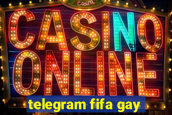 telegram fifa gay